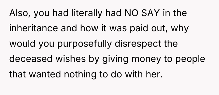 Also, you had literally had NO SAY in the inheritance...