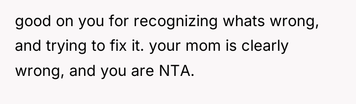 good on you for recognizing whats wrong, and trying to...