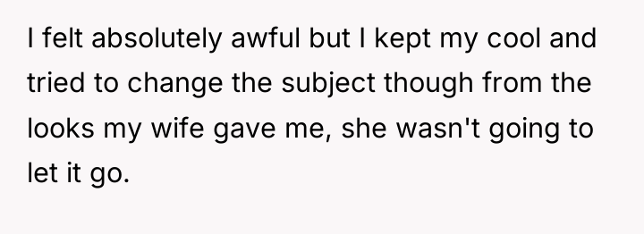 I felt absolutely awful but I kept my cool and...