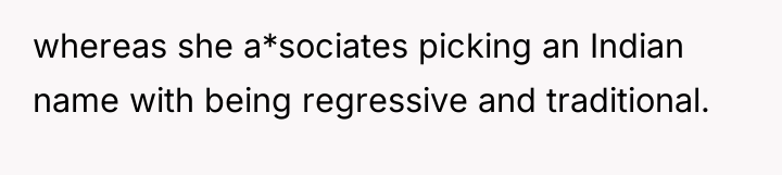 whereas she a*sociates picking an Indian name with being regressive...