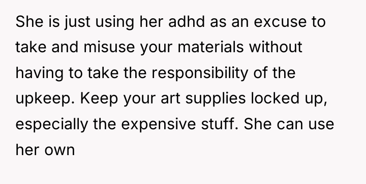 She is just using her adhd as an excuse to...