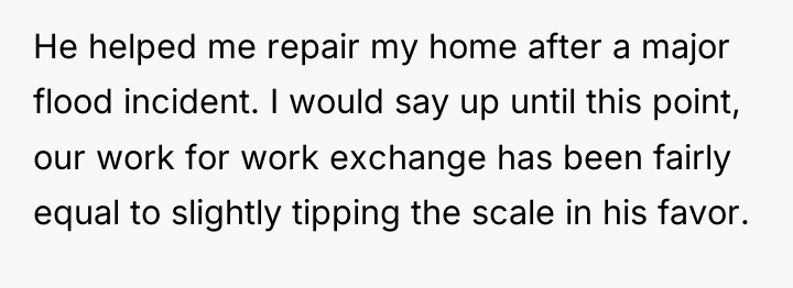 He helped me repair my home after a major flood...