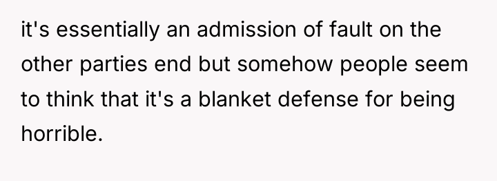 it's essentially an admission of fault on the other parties...