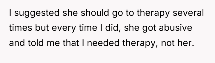 I suggested she should go to therapy several times but...