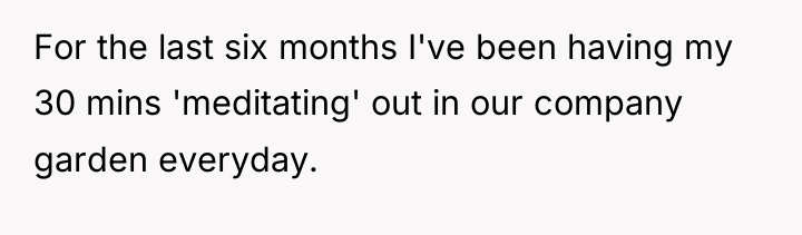 For the last six months I've been having my 30...