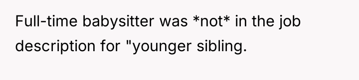 Full-time babysitter was *not* in the job description for "younger...