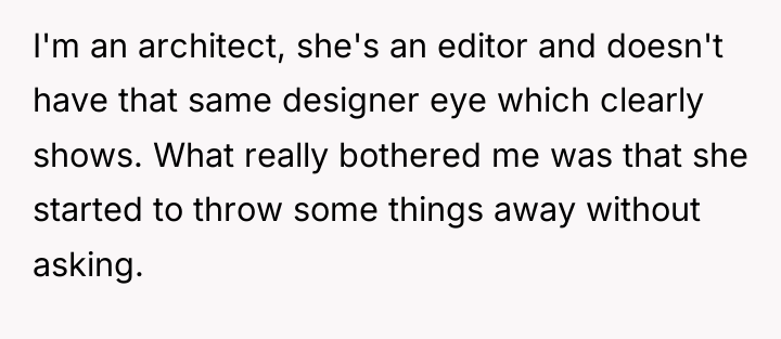 I'm an architect, she's an editor and doesn't have that...