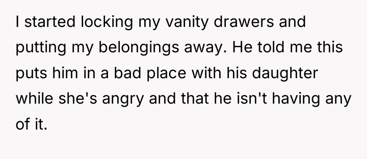 I started locking my vanity drawers and putting my belongings...
