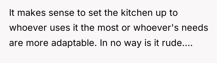 It makes sense to set the kitchen up to whoever...