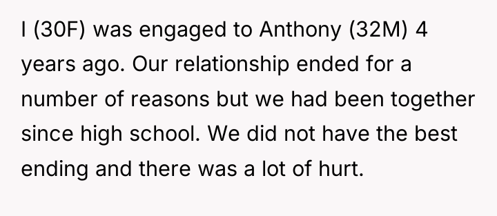 I (30F) was engaged to Anthony (32M) 4 years ago....