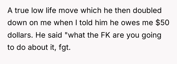 A true low life move which he then doubled down...