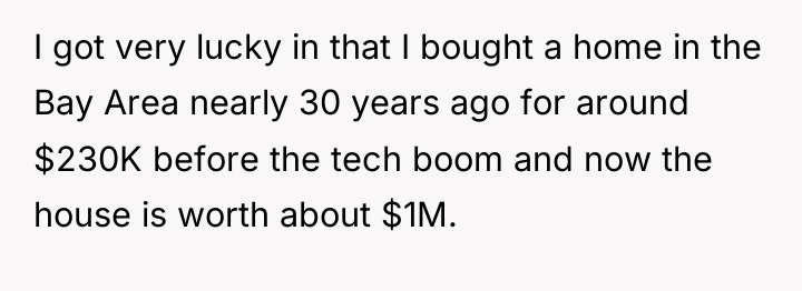 I got very lucky in that I bought a home...
