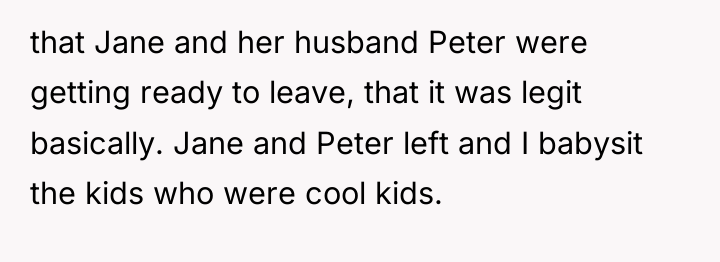 that Jane and her husband Peter were getting ready to...