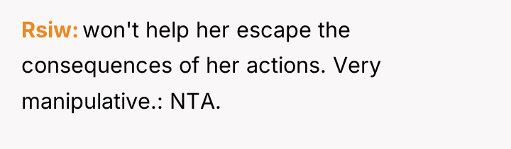 Rsiw won't help her escape the consequences of her actions....