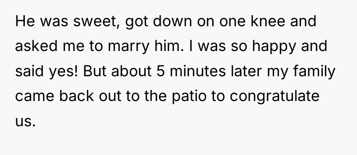 He was sweet, got down on one knee and asked...