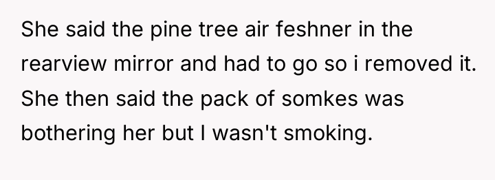 She said the pine tree air feshner in the rearview...