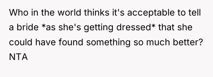 Who in the world thinks it's acceptable to tell a...