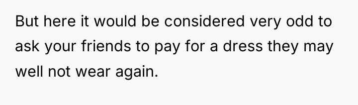 But here it would be considered very odd to ask...