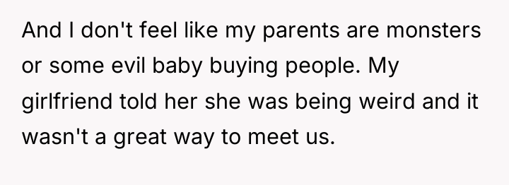 And I don't feel like my parents are monsters or...
