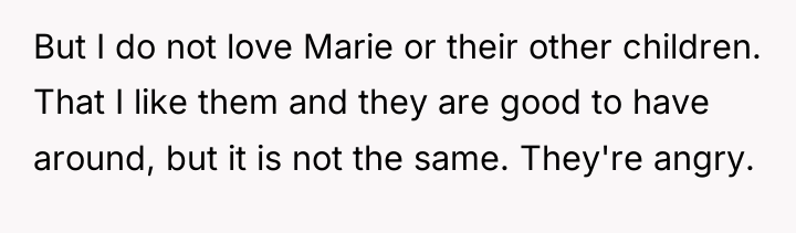 But I do not love Marie or their other children....