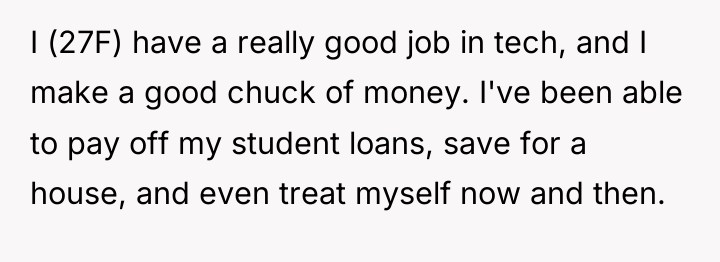 I (27F) have a really good job in tech, and...