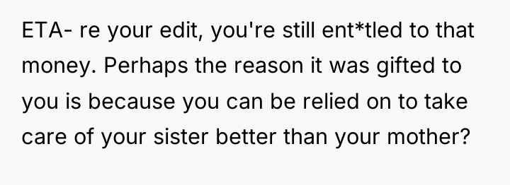 ETA- re your edit, you're still ent*tled to that money....
