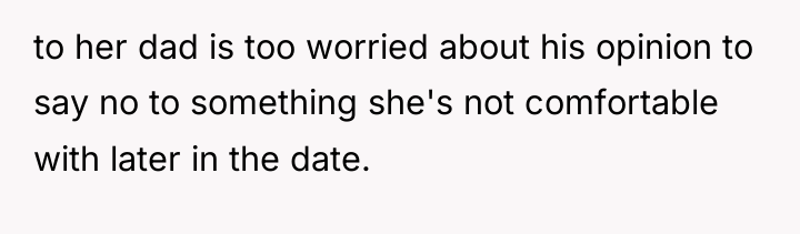 to her dad is too worried about his opinion to...