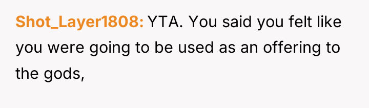 Shot_Layer1808 YTA. You said you felt like you were going...