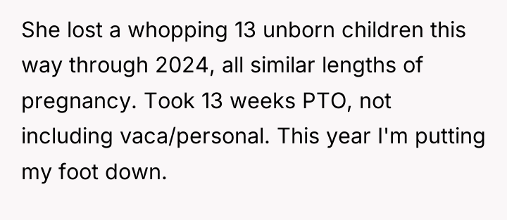 She lost a whopping 13 unborn children this way through...
