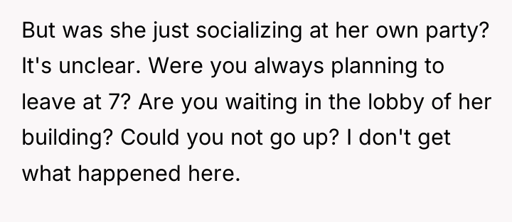 But was she just socializing at her own party? It's...