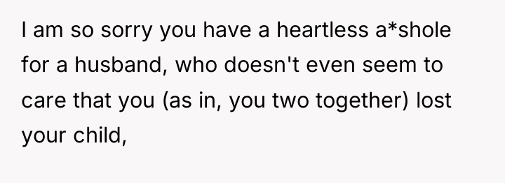 I am so sorry you have a heartless a*shole for...