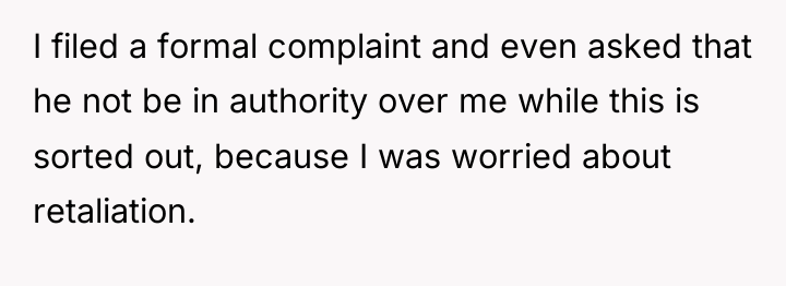 I filed a formal complaint and even asked that he...