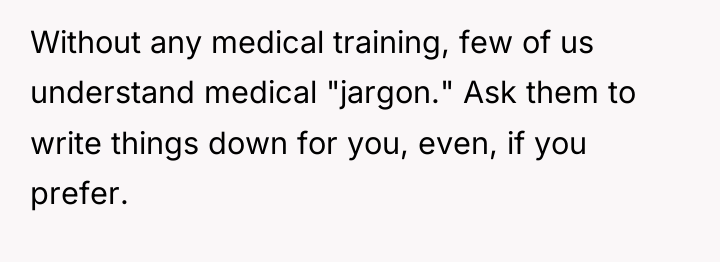 Without any medical training, few of us understand medical "jargon."...