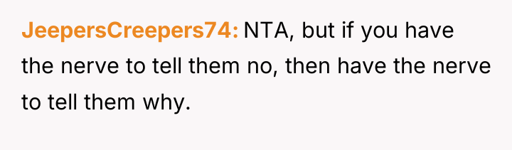 JeepersCreepers74 NTA, but if you have the nerve to tell...