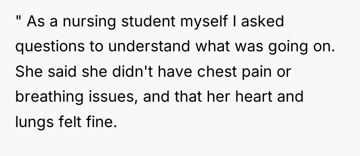 " As a nursing student myself I asked questions to...