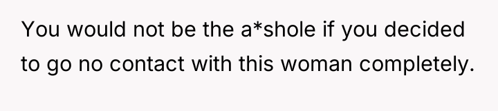 You would not be the a*shole if you decided to...