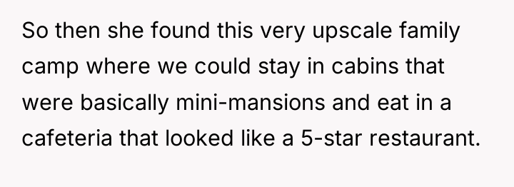 So then she found this very upscale family camp where...