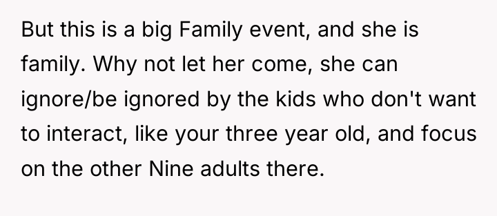 But this is a big Family event, and she is...