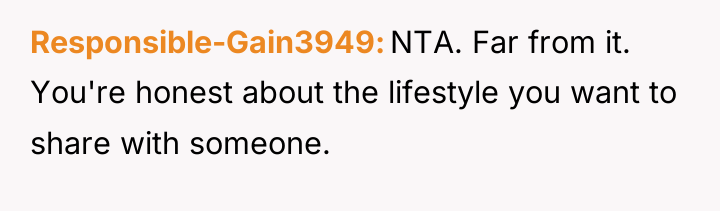 Responsible-Gain3949 NTA. Far from it. You're honest about the lifestyle...