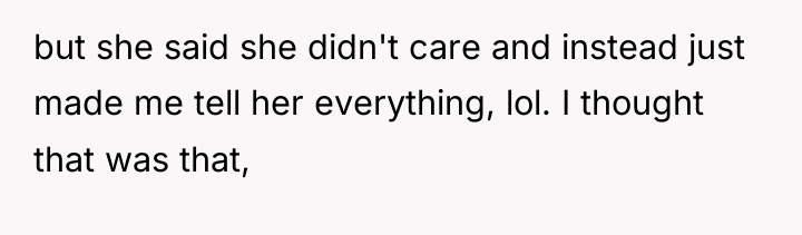 but she said she didn't care and instead just made...