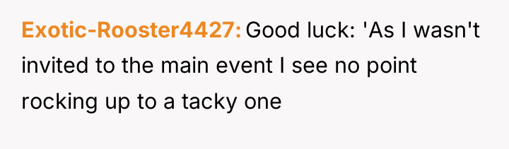 Exotic-Rooster4427 Good luck: 'As I wasn't invited to the main...