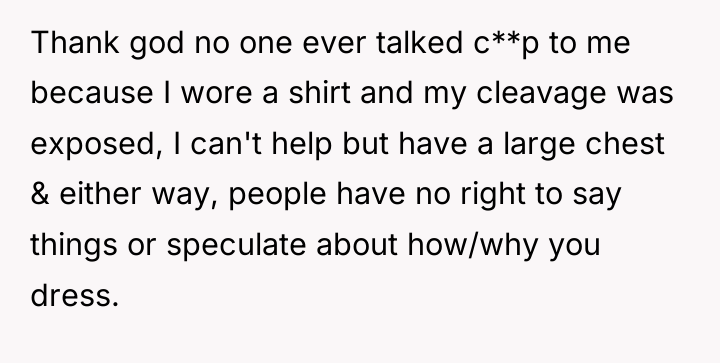 Thank god no one ever talked c**p to me because...
