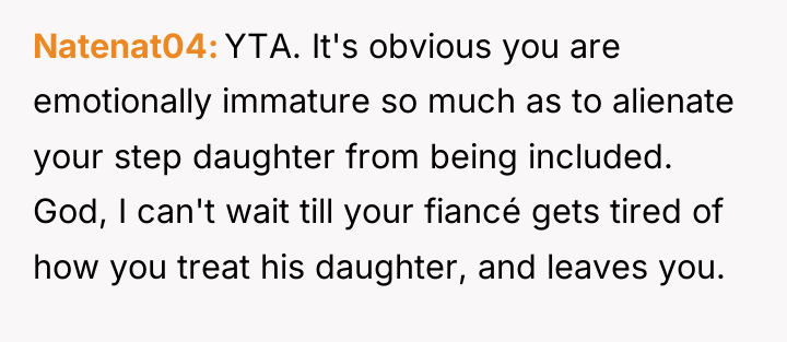 Natenat04 YTA. It's obvious you are emotionally immature so much...