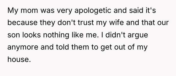 My mom was very apologetic and said it's because they...
