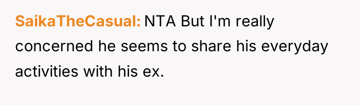 SaikaTheCasual NTA But I'm really concerned he seems to share...