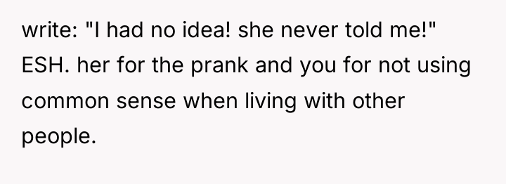 write: "I had no idea! she never told me!" ESH....