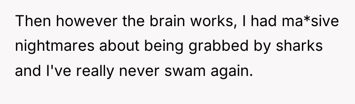 Then however the brain works, I had ma*sive nightmares about...