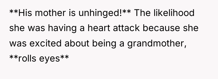 **His mother is unhinged!** The likelihood she was having a...