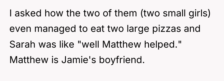 I asked how the two of them (two small girls)...