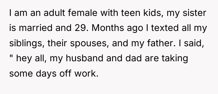I am an adult female with teen kids, my sister...